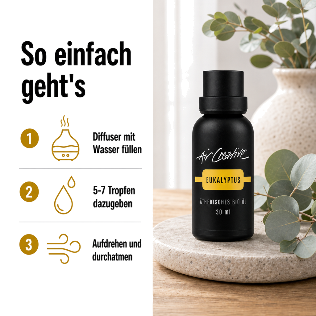 Ätherisches BIO-Öl "Eukalyptus" 30ml von Air Creative – Anwendung Schritt für Schritt